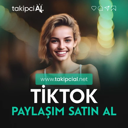 Tiktok Paylaşım Satın Al | %100 Gerçek - Uygun Nasıl Satın Alınır ?