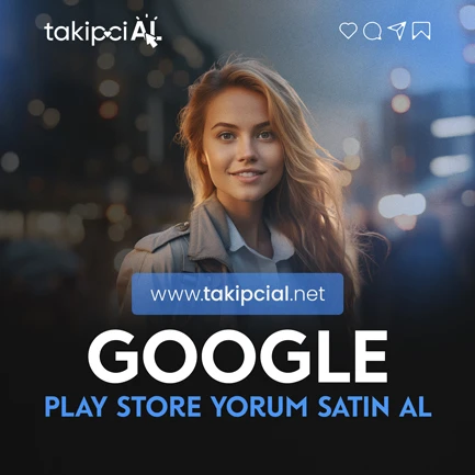 Google Play Store Yorum Satın Al | %100 Güvenli ve Anlık Nasıl Satın Alınır ?