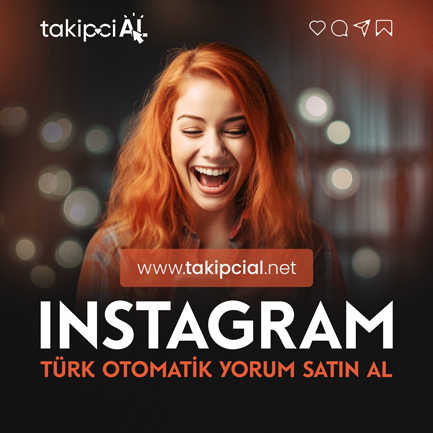 Instagram Otomatik Türk Yorum Satın Al | %100 Organik Nasıl Satın Alınır ?