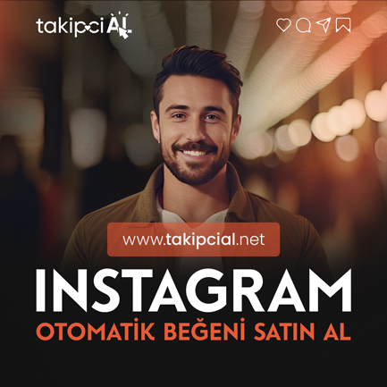 Instagram Türk Otomatik Beğeni Satın Al | %100 Keşfet Etkili Nasıl Satın Alınır ?