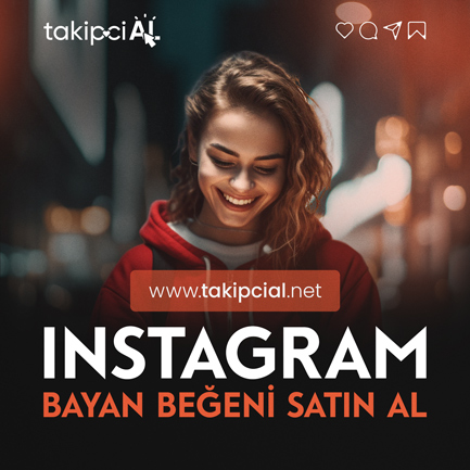 Instagram Bayan Beğeni Satın Al | %100 Kadın Beğeni Nasıl Satın Alınır ?